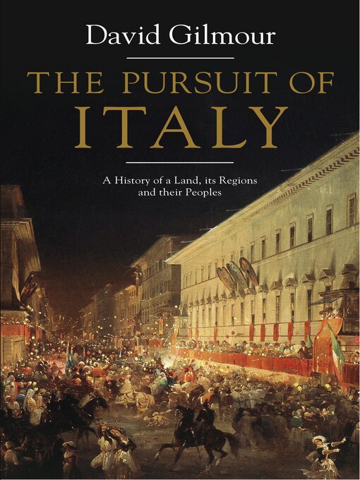 Title details for The Pursuit of Italy by David Gilmour - Available